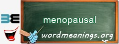 WordMeaning blackboard for menopausal